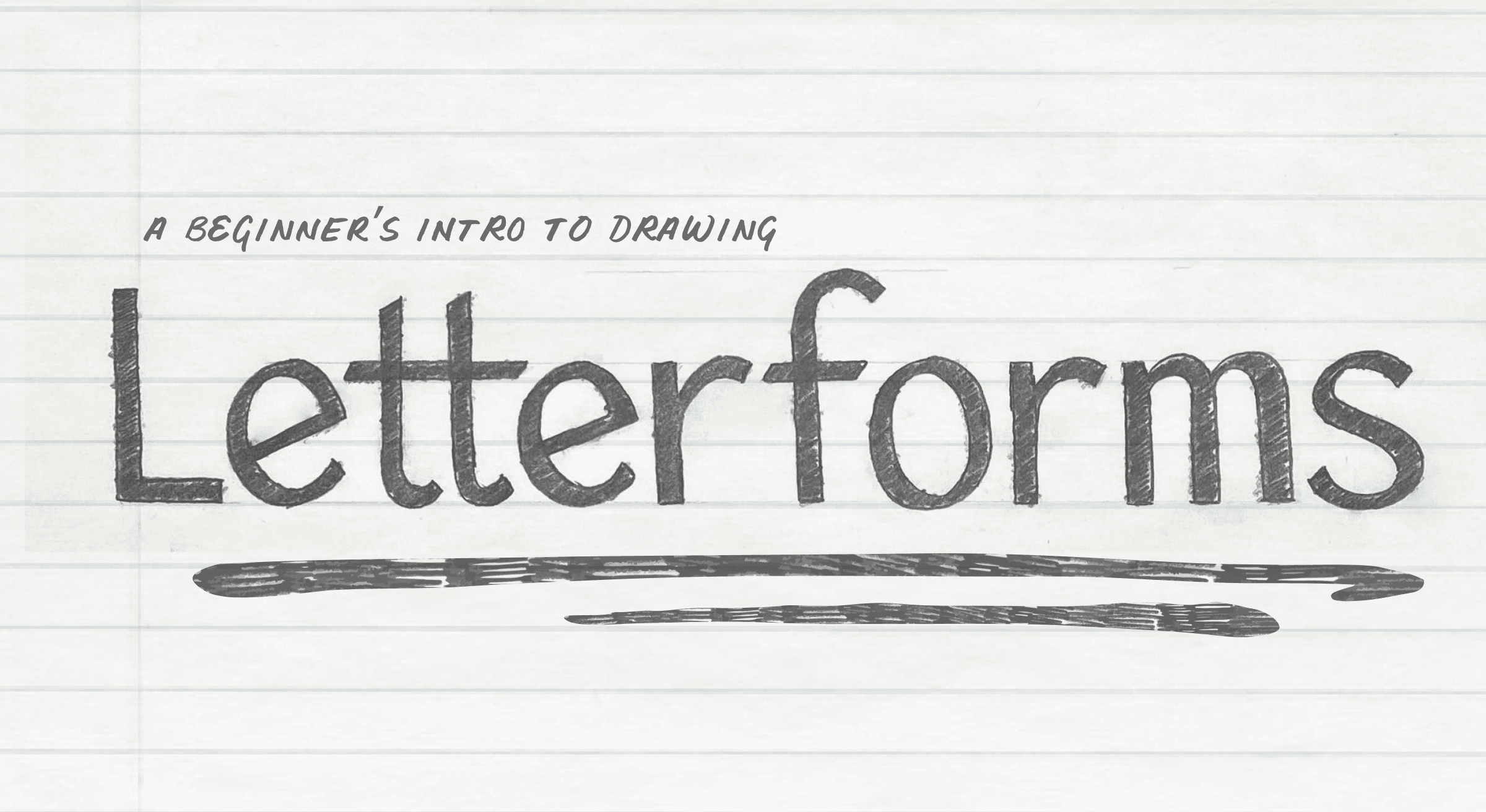 Intro to Drawing Letterforms