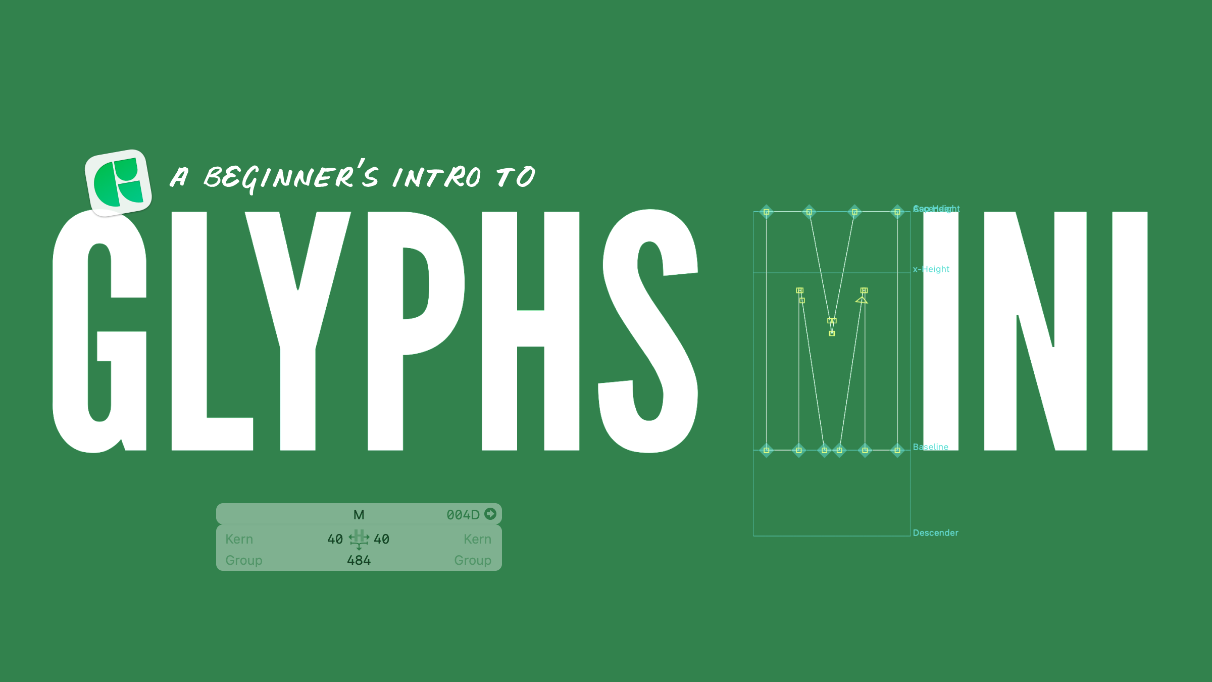 Intro to Glyphs Mini